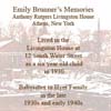 Emily Brunner recalls renting a basement room in the Anthony Rutgers Livingston House at age 
                                    six in 1930. 